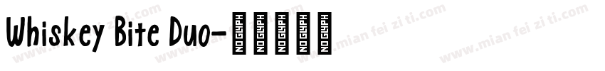 Whiskey Bite Duo字体转换